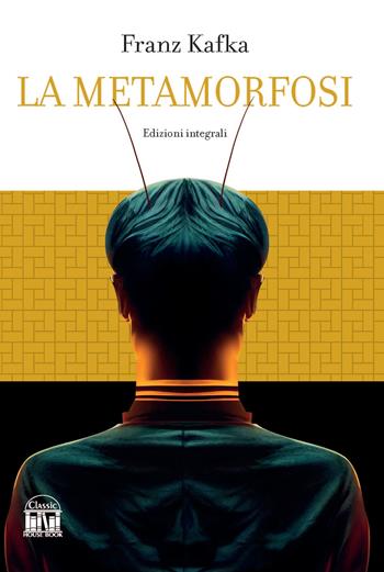 La metamorfosi - Franz Kafka - Libro House Book 2023 | Libraccio.it