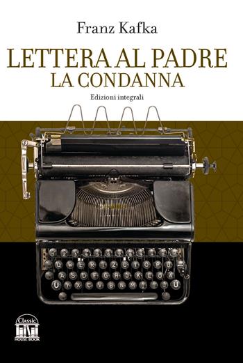 Lettera al padre-La condanna - Franz Kafka - Libro House Book 2023 | Libraccio.it