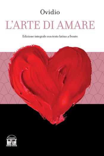 L'arte di amare - P. Nasone Ovidio - Libro House Book 2023 | Libraccio.it