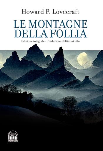 Le montagne della follia - Howard P. Lovecraft - Libro House Book 2023 | Libraccio.it