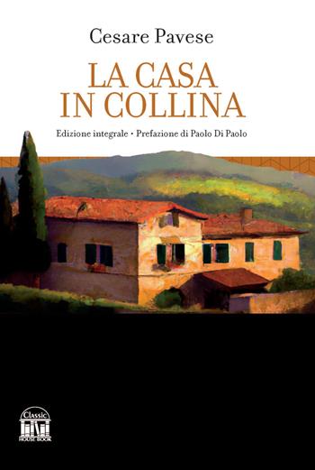 La casa in collina - Cesare Pavese - Libro House Book 2023 | Libraccio.it