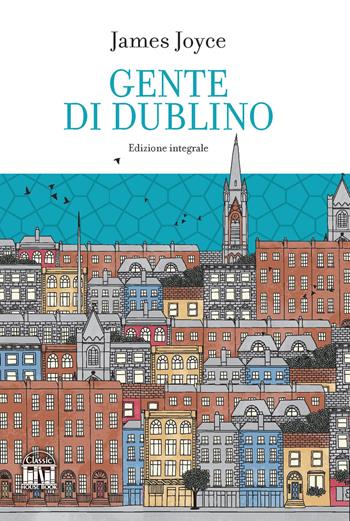 Gente di Dublino - James Joyce - Libro House Book 2023 | Libraccio.it