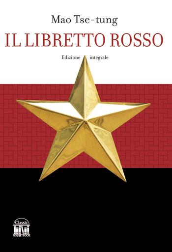 Il libretto rosso - Tse-tung Mao - Libro House Book 2023 | Libraccio.it