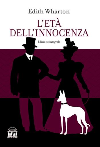 L'età dell'innocenza - Edith Wharton - Libro House Book 2023 | Libraccio.it