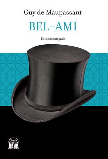 Bel-Ami - Guy de Maupassant - Libro House Book 2023 | Libraccio.it