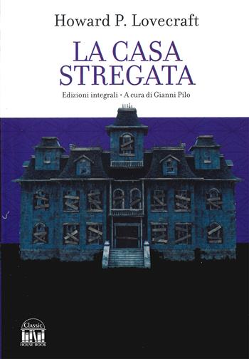 La casa stregata - Howard P. Lovecraft - Libro 2M 2023, Classic House Book | Libraccio.it