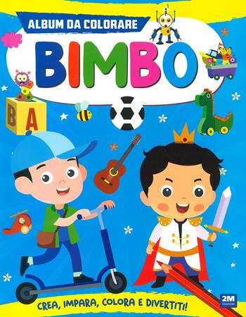 Album da colorare. Bimbo. Ediz. a colori  - Libro 2M 2024 | Libraccio.it