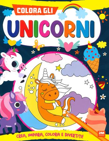 Colora gli unicorni. Ediz. a colori  - Libro 2M 2024 | Libraccio.it