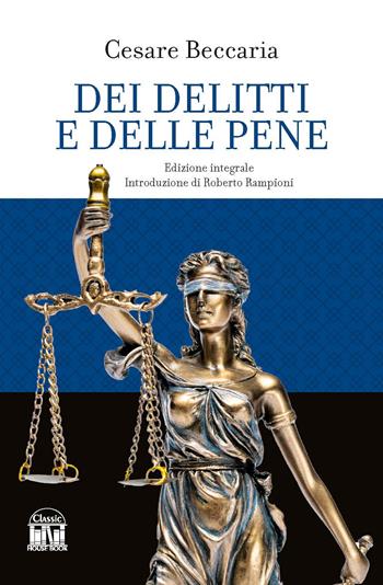 Dei delitti e delle pene. Ediz. integrale - Cesare Beccaria - Libro House Book 2023 | Libraccio.it