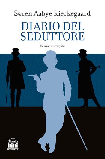Diario del seduttore. Ediz. integrale - Søren Kierkegaard - Libro House Book 2023 | Libraccio.it