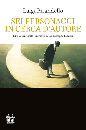 Sei personaggi in cerca d'autore. Ediz. integrale - Luigi Pirandello - Libro House Book 2023 | Libraccio.it