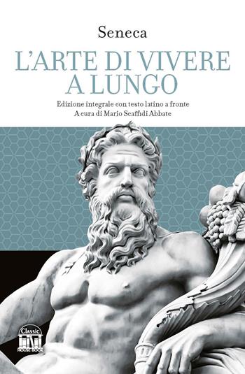 L'arte di vivere a lungo. Testo latino a fronte - Lucio Anneo Seneca - Libro House Book 2023 | Libraccio.it