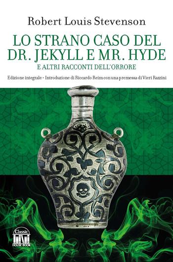 Lo strano caso del Dr. Jekyll e Mr. Hyde e altri racconti dell'orrore. Ediz. integrale - Robert Louis Stevenson - Libro House Book 2023 | Libraccio.it