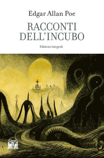 I racconti dell'incubo. Ediz. integrale - Edgar Allan Poe - Libro House Book 2023 | Libraccio.it