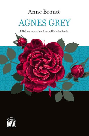 Agnes Grey - Anne Brontë - Libro House Book 2023 | Libraccio.it