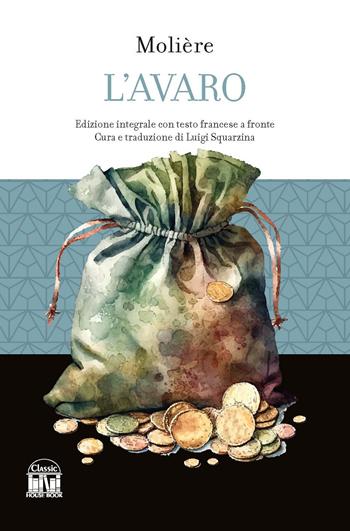 L'avaro. Testo francese a fronte - Molière - Libro House Book 2023 | Libraccio.it