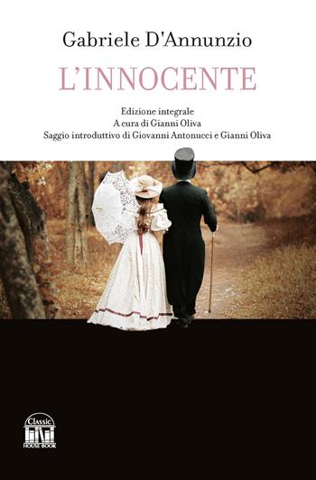 L'Innocente. Ediz. integrale - Gabriele D'Annunzio - Libro House Book 2023 | Libraccio.it