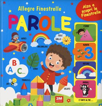 Parole. Allegre finestrelle. Ediz. a colori  - Libro 2M 2024 | Libraccio.it