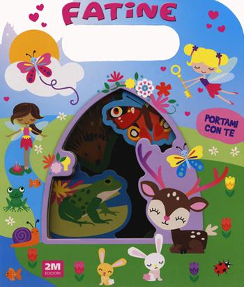 Fatine. Portami con te. Ediz. a colori  - Libro 2M 2025 | Libraccio.it