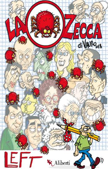 La zecca - Vauro Senesi - Libro Compagnia Editoriale Aliberti 2019 | Libraccio.it