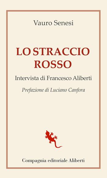 Lo straccio rosso - Vauro Senesi, Francesco Aliberti - Libro Compagnia Editoriale Aliberti 2020, Zygmunt | Libraccio.it