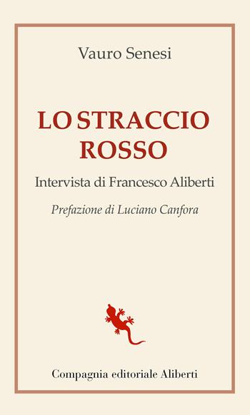 Lo straccio rosso - Vauro Senesi, Francesco Aliberti - Libro Compagnia Editoriale Aliberti 2020, Zygmunt | Libraccio.it