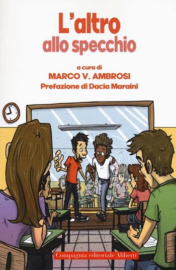 L'altro allo specchio  - Libro Compagnia Editoriale Aliberti 2020 | Libraccio.it