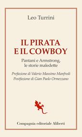 Il pirata e il cowboy. Pantani e Armstrong, le storie maledette