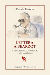 Lettera a Bearzot. Il Vecio, Pablito, il Mundial '82 e altri incantesimi