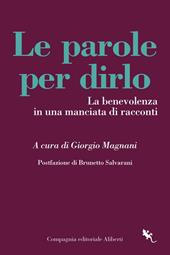 Le parole per dirlo. La benevolenza in una manciata di racconti