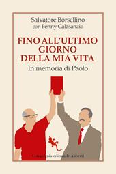 Fino all’ultimo giorno della mia vita. In memoria di Paolo