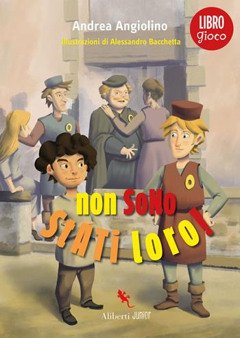Non sono stati loro! Libro gioco - Andrea Angiolino - Libro Compagnia Editoriale Aliberti 2024 | Libraccio.it
