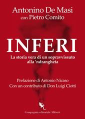 Inferi. La storia vera di un sopravvissuto alla 'ndrangheta