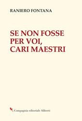 Se non fosse per voi, cari maestri