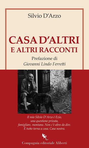 Casa d'altri e altri racconti - Silvio D'Arzo - Libro Compagnia Editoriale Aliberti 2025, I libri della Salamandra | Libraccio.it