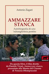 Ammazzare stanca. Autobiografia di uno 'ndranghetista pentito