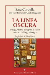 La linea oscura. Stragi, trame e segreti d'Italia narrati dalla grafologia