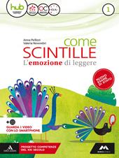 Come scintille. Con e-book. Con espansione online. Con Libro: Epica. Vol. 1