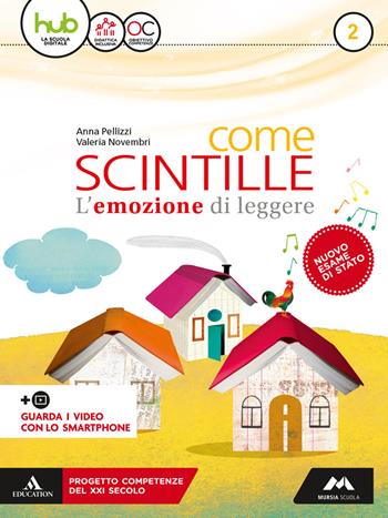 Come scintille. Per la Scuola media. Con Libro: Letteratura. Vol. 2 - Anna Pellizzi, Valeria Novembri - Libro Mursia Scuola 2018 | Libraccio.it