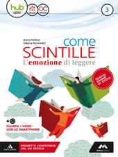 Come scintille. Per la Scuola media. Con e-book. Con espansione online. Vol. 3