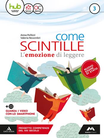 Come scintille. Con e-book. Con espansione online. Vol. 3 - Anna Pellizzi, Valeria Novembri - Libro Mursia Scuola 2018 | Libraccio.it