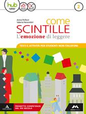 Come scintille. Non italofoni. Con e-book. Con espansione online. Vol. 2