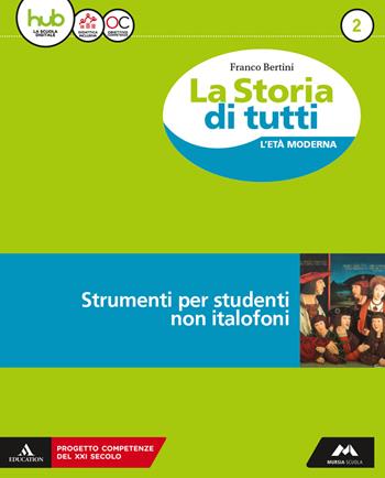 La storia di tutti. Volume per stranieri. Con e-book. Con espansione online. Vol. 2 - Franco Bertini - Libro Mursia Scuola 2018 | Libraccio.it
