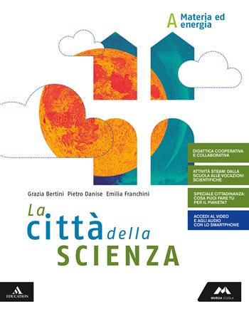 La città della scienza. Con e-book. Con espansione online. Vol. A-B-C-D - Maria Grazia Bertini, Pietro Danise, Emilia Franchini - Libro Mursia Scuola 2019 | Libraccio.it