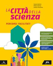 La città della scienza. Percorsi facilitati. Con e-book. Con espansione online