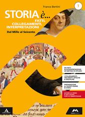 Storia è... fatti, collegamenti, interpretazioni. Percorsi personalizzati di storia. Per i Licei. Con e-book. Con espansione online. Vol. 1