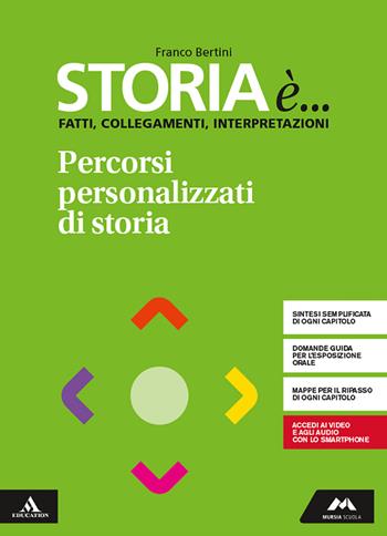 Storia è... fatti, collegamenti, interpretazioni. Percorsi personalizzati di storia. Per i Licei. Con e-book. Con espansione online - Franco Bertini - Libro Mursia Scuola 2019 | Libraccio.it