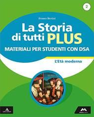 La storia di tutti plus. Strumenti per una didattica inclusiva. Per la Scuola media. Vol. 2 - Franco Bertini - Libro Mursia Scuola 2019 | Libraccio.it