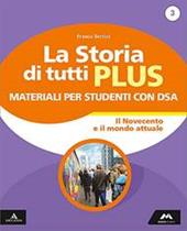 La storia di tutti plus. Strumenti per una didattica inclusiva. Con e-book. Con espansione online. Vol. 3