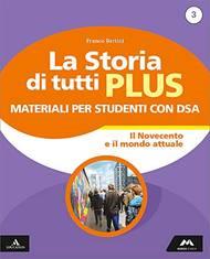 La storia di tutti plus. Strumenti per una didattica inclusiva. Con e-book. Con espansione online. Vol. 3 - Franco Bertini - Libro Mursia Scuola 2019 | Libraccio.it